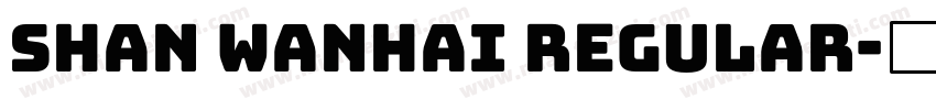 Shan Wanhai Regular字体转换